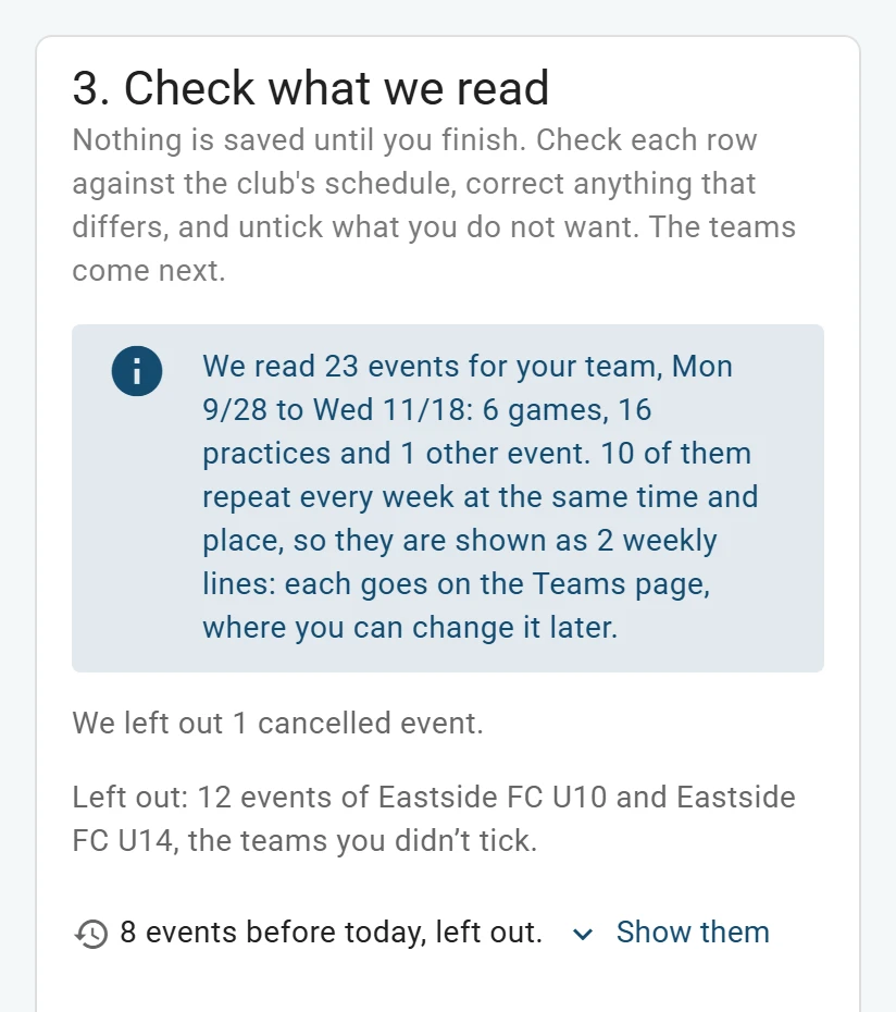 Check what we read on a phone, for Eastside FC U12: 23 events read, 6 games, 16 practices and 1 other, the practices shown as 2 weekly lines. Under it: we left out 1 cancelled event, the 12 events of the two teams not ticked, and 8 events before today, with Show them.