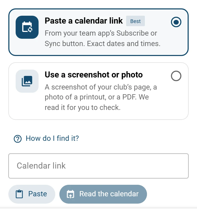 The Import page on a phone at step 1: two choices, Paste a calendar link and Use a screenshot or photo, the first chosen, with How do I find it?, a box for the link, Paste, and Read the calendar under them.