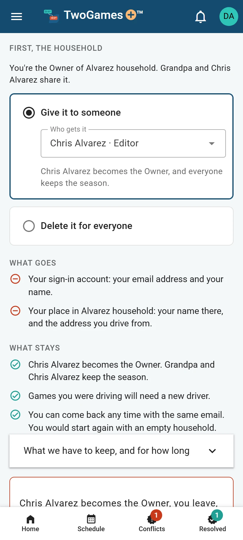Delete my account on a phone, for the Owner of a shared household: first, give the household to someone else in it, or delete it for everyone.